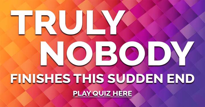 Sudden End General Knowledge Quiz