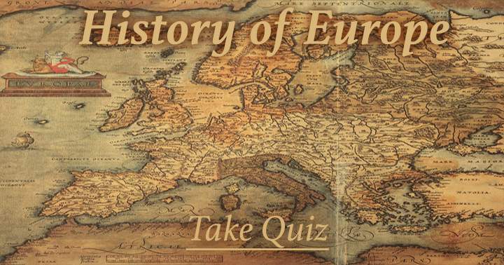 An European History quiz only for the real historian!