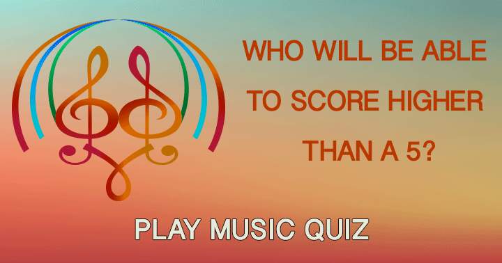 It is hard to score a 5+ in this difficult music quiz!