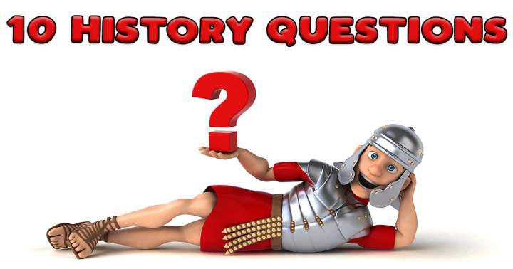 10 History Questions