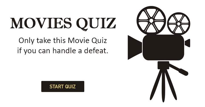 Can you handle a defeat in this Movie quiz?