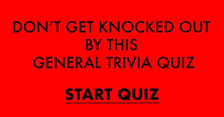 General Trivia Quiz