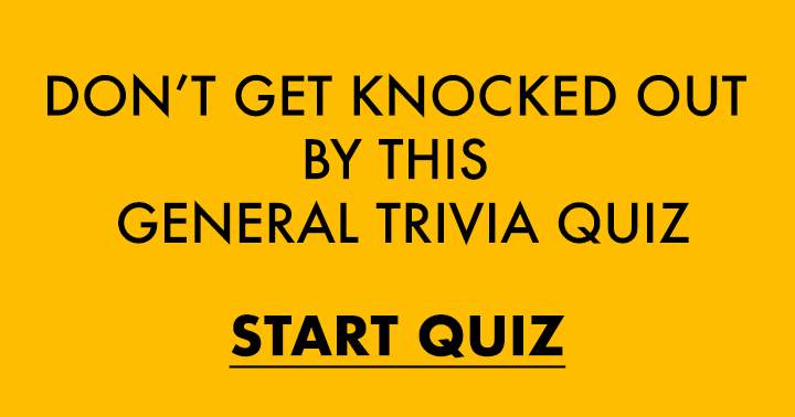 General Trivia Quiz