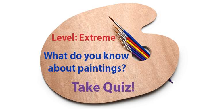 10 questions about paintings! Level - EXTREME