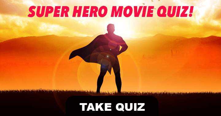 Super Hero! Movie Quiz. What do you know about our super heros?