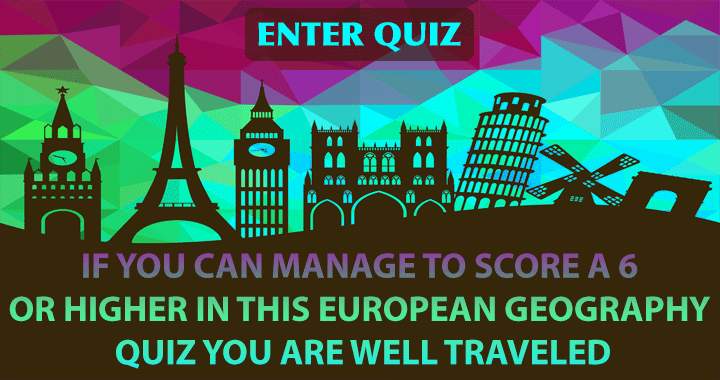 Only those who are well traveled can manage to score a 6 or higher! 