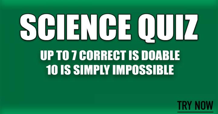 Interesting Quiz About Science