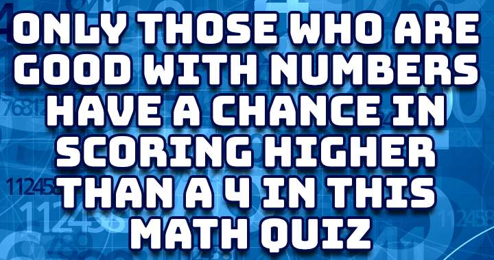 Math Quiz: Level: Extreme