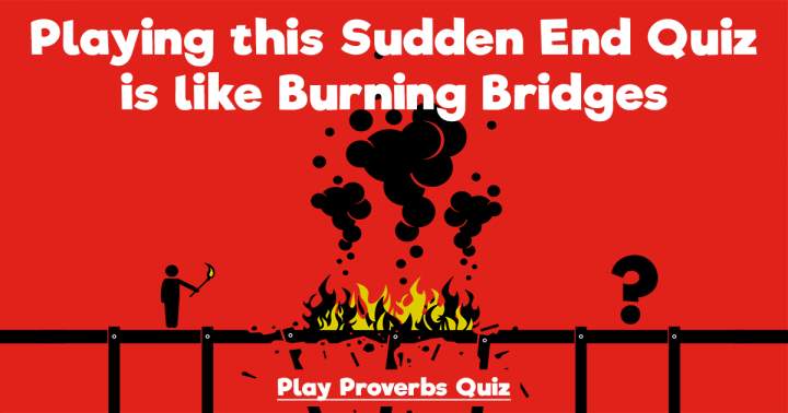 Proverbs Sudden End Quiz