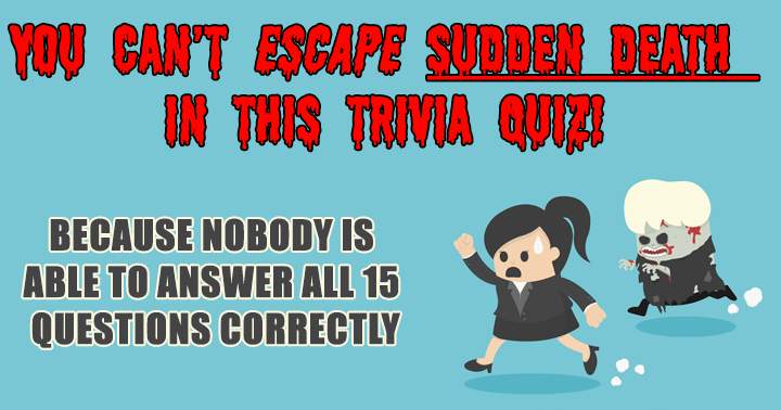 Only the smartest person on earth is able to escape Sudden Death here! 