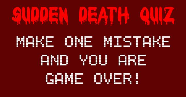 Sudden Death Quiz