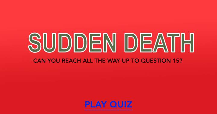 Sudden Death Quiz