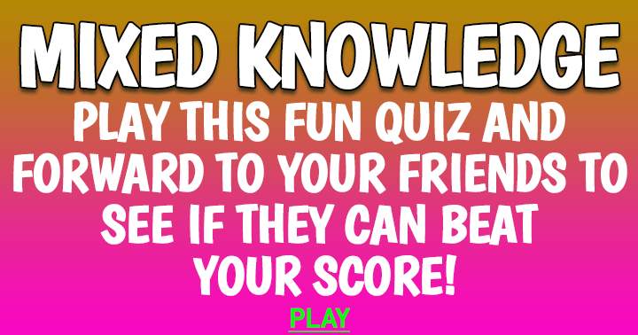 Mixed Knowledge Quiz