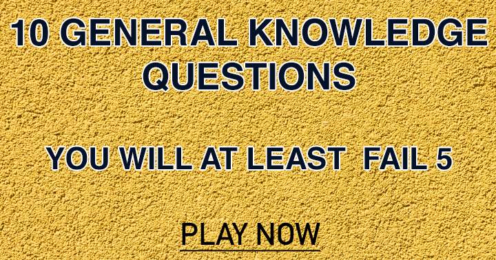 General Knowledge Quiz for smart people