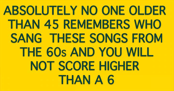 Who sang these songs from the 60s?