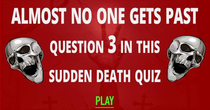 Sudden Death Quiz