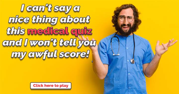 Interesting Medical Quiz