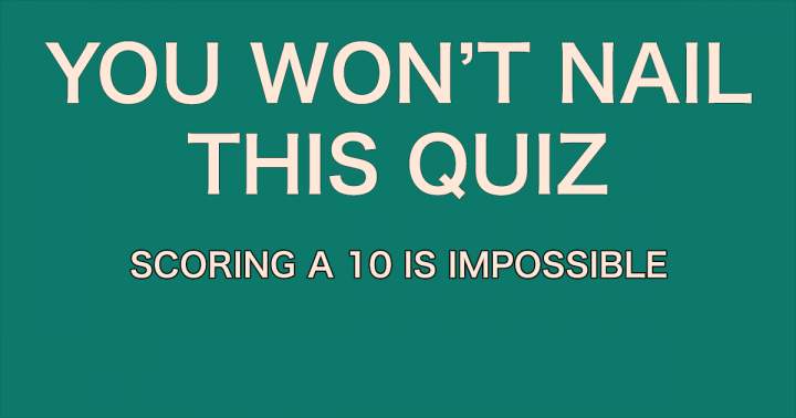 You'll fail this quiz!