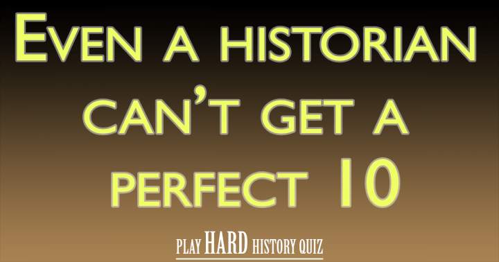 Difficult History Quiz.