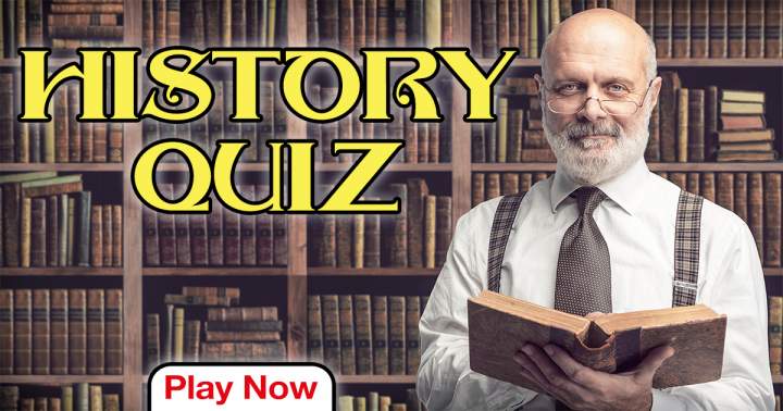 History Quiz that poses a challenge.