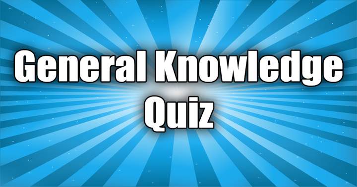 'Quiz on General Knowledge'