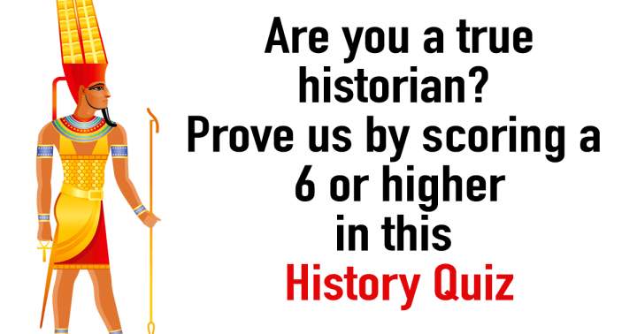 A quiz about history.