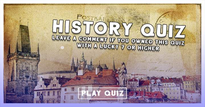 History Quiz That Poses a Challenge.