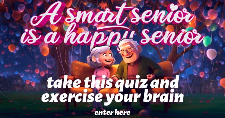 Are you a smart senior and can you nail this quiz?