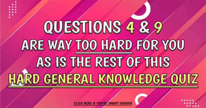 Challenging General Knowledge Quiz