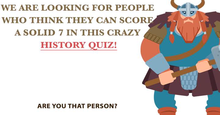 A Quiz on Bizarre Historical Facts