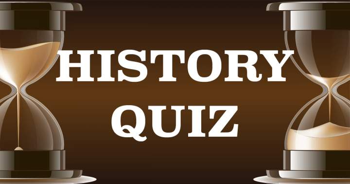 Quiz on historical events.