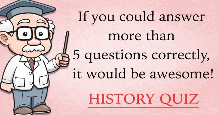 'Quiz on Fresh Historical Facts'