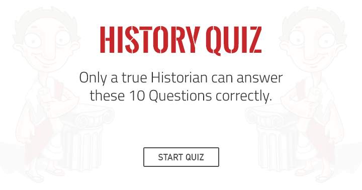 These 10 questions can only be answered by a genuine and knowledgeable Historian.