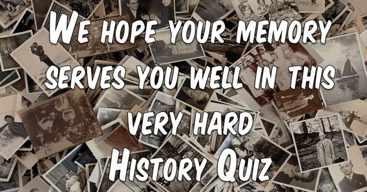 'Unattainable History Quiz'