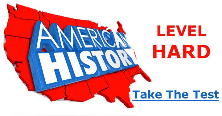 'American History Quiz - ADVANCED LEVEL: 10 Questions'