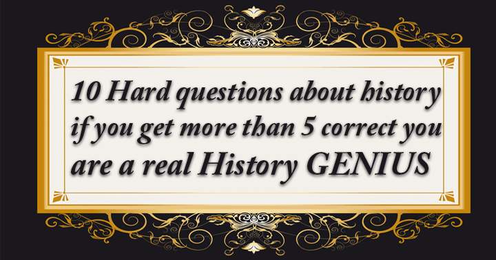 'History-themed quiz featuring 10 entertaining questions'