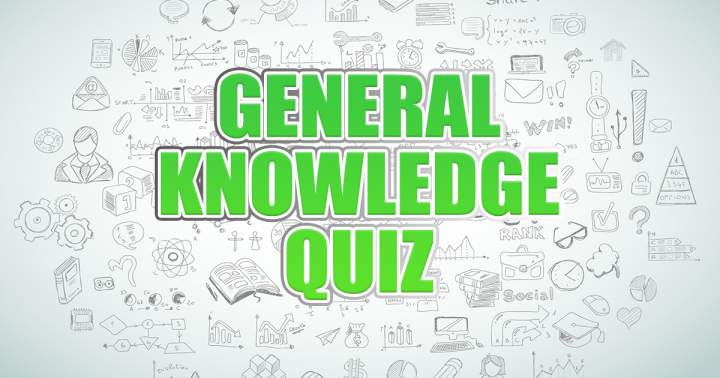 Quiz on General Knowledge.