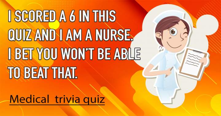 Quiz on Medical Trivia