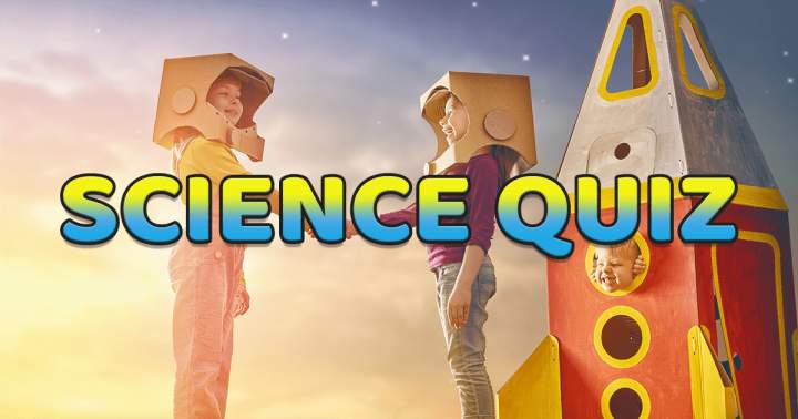 Science Quiz that poses a challenge