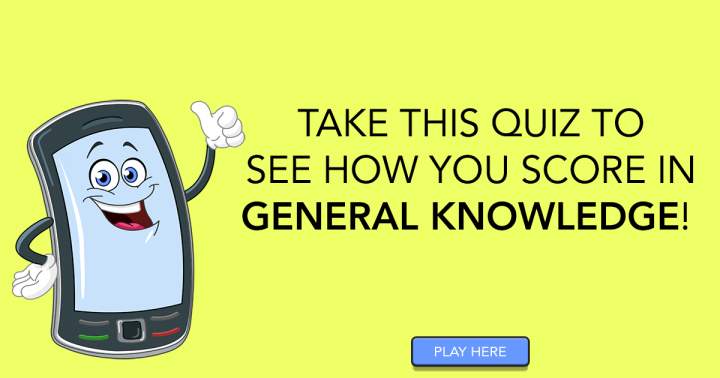 Quiz on General Knowledge.