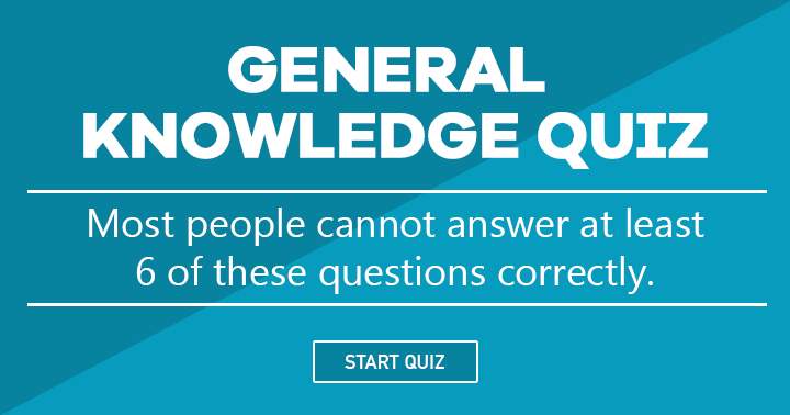 Can you answer at least 6 of these questions correctly? Share if you can!