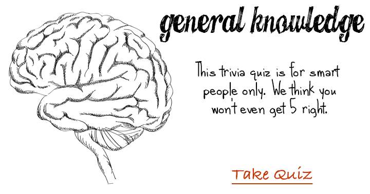 Quiz with incredibly challenging general knowledge