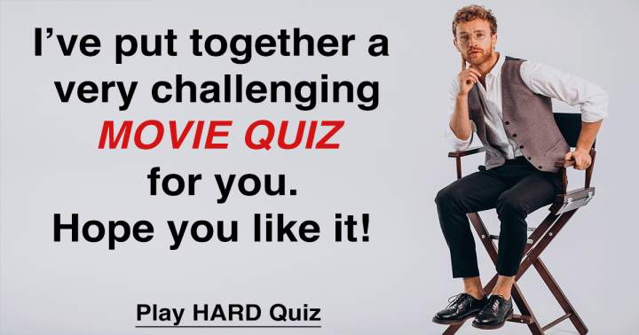 Challenging Movie Quiz