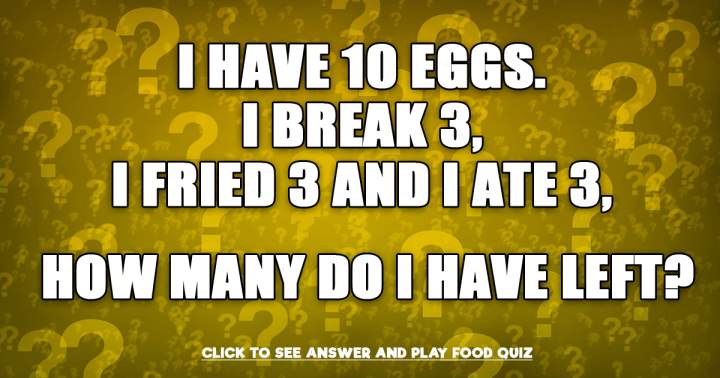 Are you capable of solving this Food Riddle?