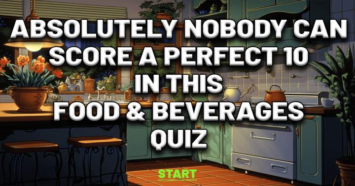 Quiz on Food and Beverages