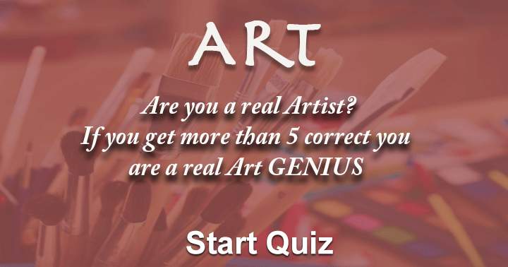 Getting more than 5 correct proves you are a true ART genius.