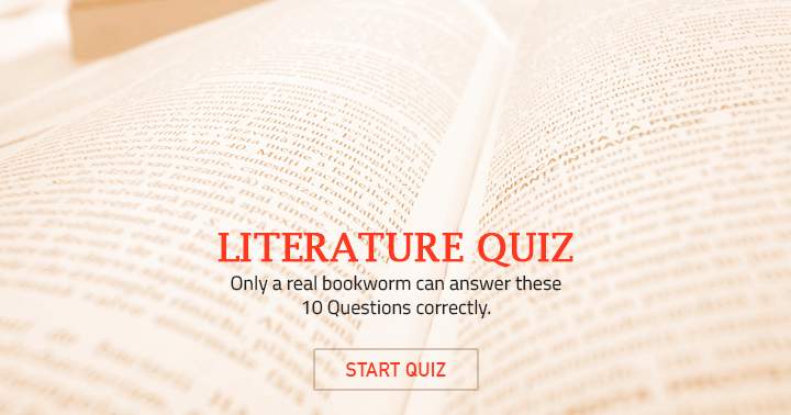 Test your bookworm status with this Literature quiz.