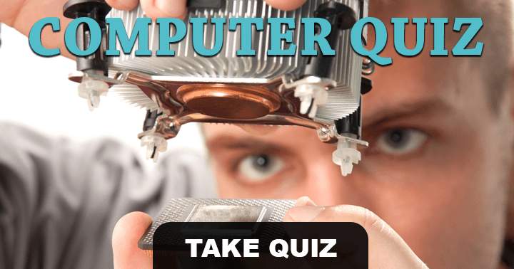 Are you a computer nerd? Take this challenging Computer Quiz.