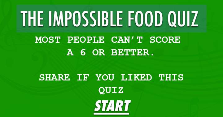 Can you achieve a respectable score on the challenging Food Quiz?