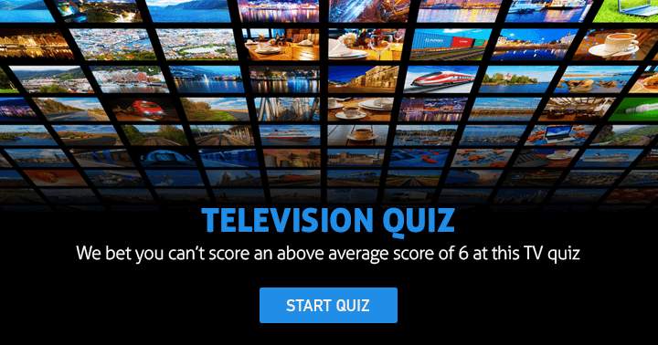 It's highly unlikely that you can achieve a 6 on this TV quiz.